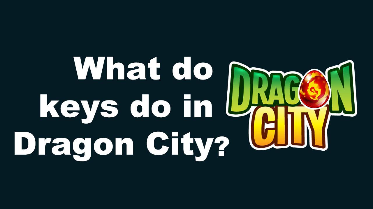 What do keys do in dragon city