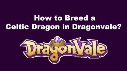 How to Breed a Celtic Dragon in Dragonvale