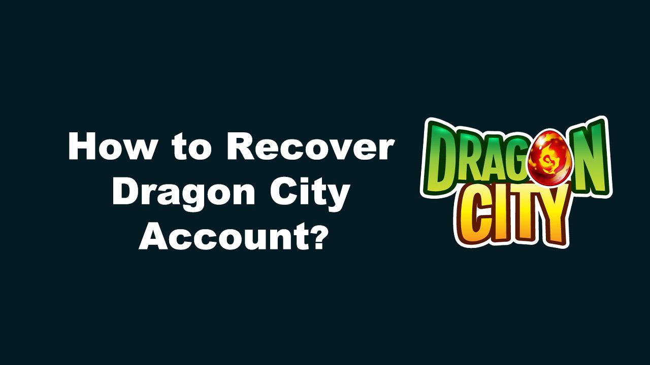 How to Recover Dragon City Account