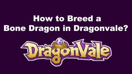 How to Breed a Bone Dragon in Dragonvale