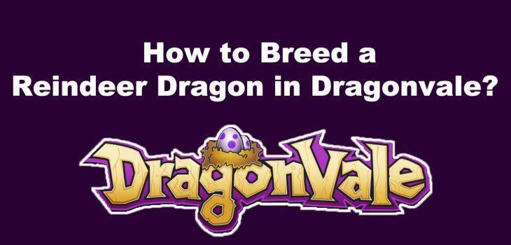 how to breed a reindeer dragon in dragonvale