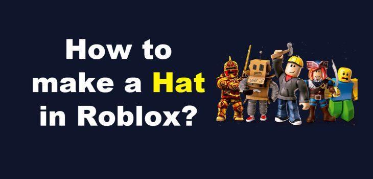 How to make a Hat in Roblox