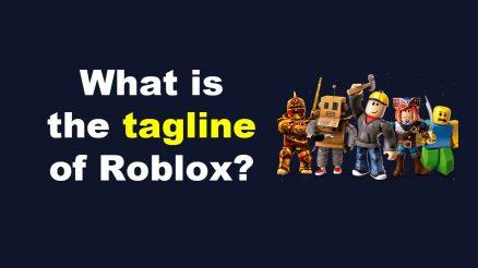 What is the tagline of Roblox