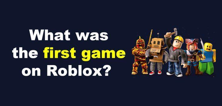 What was the first game on Roblox