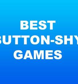 Best Button-Shy Games
